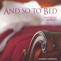 And So to Bed: Style in the Bedroom: Fashion in the Bedroom