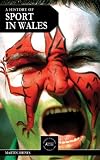 History of Sport in Wales (University of Wales - Pocket Guide)