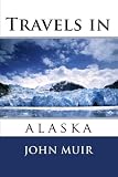 Travels in Alaska