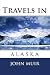 Travels in Alaska