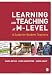 Learning and Teaching at M-Level