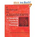 A Workbook for Arguments: A Complete Course in Critical Thinking