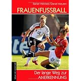 Frauenfu�ball: Der lange Weg zur Anerkennungvon "Daniel Meuren"