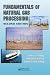 Fundamentals of Natural Gas Processing, Second Edition (Dekker Mechanical Engineering)