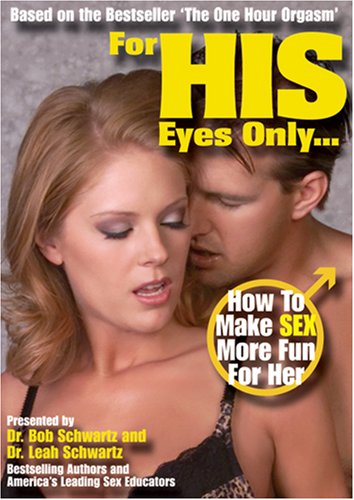 For His Eyes Only: How To Make Sex More Fun For Her