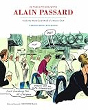 In the kitchen with Alain Passard : inside the world (and mind) of a master chef