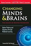 Changing minds and brains : the legacy of Reuven Feuerstein : higher thinking and cognition through mediated learning