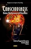 Consciousness : states, mechanisms and disorders