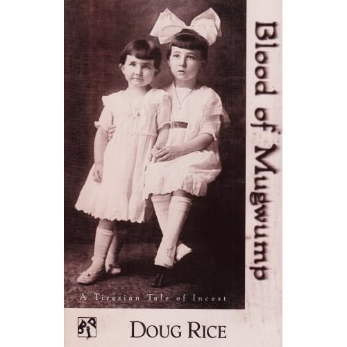 Blood of Mugwump: A Tiresian Tale of Incest (Black Ice Books)