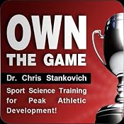 Own the Game: Sport Science Training for Peak Athletic Development! | [Christopher Stankovich]