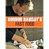 Gordon Ramsay's Fast Food: More Than 100 Delicious, Super-Fast, and Easy Recipes