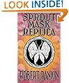 Sprout Mask Replica (Completely Barking Mad Trilogy)