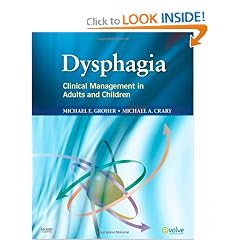 Dysphagia: Clinical Management in Adults and Children by Michael E. Groher PhD and Michael A. Crary PhD
