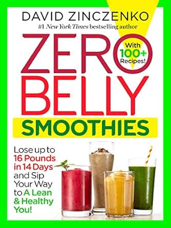 Zero Belly Smoothies: Lose up to 16 Pounds in 14 Days--and ...