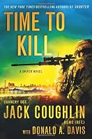 Time to Kill: A Sniper Novel