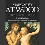 Oryx and Crake | Margaret Atwood