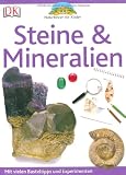 Naturf&uuml;hrer f&uuml;r Kinder - Steine & Mineralien: Mit vielen Basteltipps und Experimenten - Steve Parker