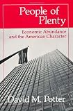 People of Plenty: Economic Abundance and the American Character (Walgreen Foundation Lectures)