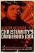 Christianity's Dangerous Idea: The Protestant Revolution--A History from the Sixteenth Century to the Twenty-First