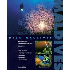 Dive Maldives: A Guide to the Maldives Archipelago (Springfield Atoll Editions)