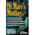  Dr. Mary's Monkey: How the Unsolved Murder of a Doctor, a Secret Laboratory in New Orleans and Cancer-Causing Monkey... by Edward T. Haslam and Jim Marrs