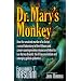 Dr. Mary's Monkey: How the Unsolved Murder of a Doctor, a Secret Laboratory in New Orleans and Cancer-causing Monkey Viruses are Linked to Lee Harvey ... Assassination and Emerging Global Epidemics