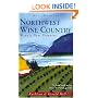 Northwest Wine Country, 3rd: Wine's New Frontier (Hill Guides Series)