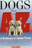 Dogs from a to Z: A Dictionary of Canine Terms