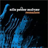 Revue Nils Petter Molvaer  / Remakes