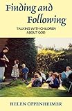 Finding and following : talking with children about God
