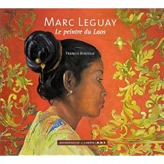 Marc Leguay : Le Peintre du Laos