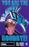 You Are the Weakest Link...Goodbye!: The Junior Quiz Book
