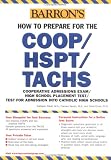  : How to Prepare for the COOP/HSPT/TACHS (Barron's Coop/Hspt/Tachs)