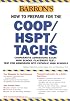 How to Prepare for the COOP/HSPT/TACHS (Barron's Coop/Hspt/Tachs)