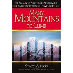 Many Mountains to Climb: Reflections on Competence, Courage, and Commitment: Stacy Allison