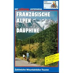 Franz�sische Alpen. Dauphine. Radwandern. Mit Mountainbike- Touren