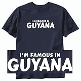 T-Shirt Navy Blue  I Am Famous In Guyana  Country