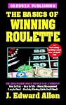 The Basics Of Winning Roulette, 4th Edition