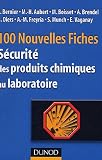 100 Nouvelles Fiches de s�curit� des produits chimiques au laboratoire