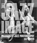The Jazz Image: Masters of Jazz Photography