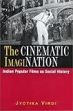 The Cinematic Imagination: Indian Popular Films As Social History