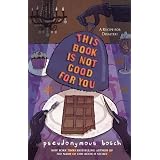 This Book Is Not Good For You (The Secret Series)
