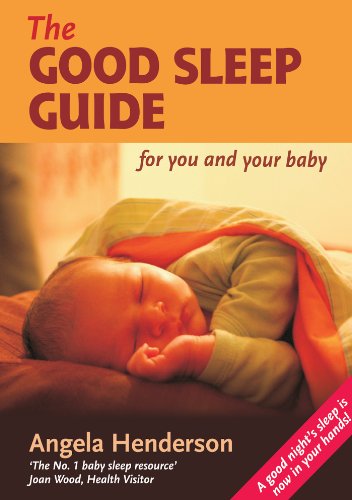 The Good Sleep Guide: for you and your baby (Holistic Parenting and Child Health)