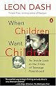 When Children Want Children: THE URBAN CRISIS OF TEENAGE CHILDBEARING
