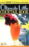 Ultimate Little Cocktail Book