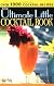 Ultimate Little Cocktail Book