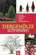 Ziergeh�lze schneiden