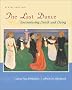 The Last Dance: Encountering Death and Dying The Last Dance: Encountering Death and Dying
