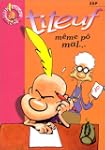 Titeuf, tome 1 : M�me p� mal