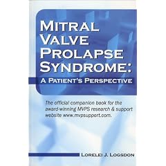 Mitral Valve Prolapse Syndrome: A Patient's Perspective by Lorelei J. Logsdon